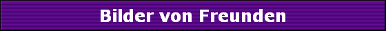 Bilder von Freunden